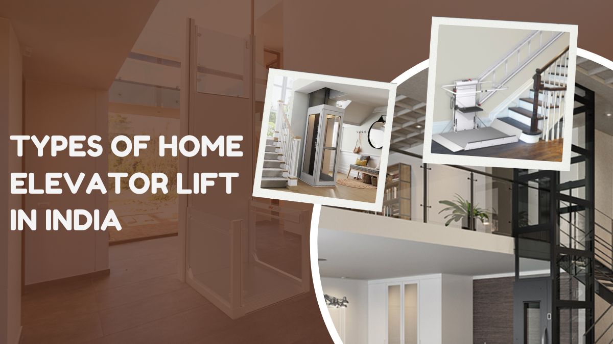 Types of Home Elevator Lift in India